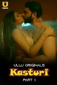 Kasturi (2024) Season 1 Part 1 (Ullu Originals) – 🔞 – Full Series Download & Watch FREE – MOVIELOVERSBD.COM