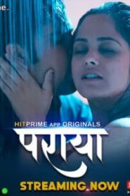 Paraya (2024) Season 01 – Hindi HitPrime – 🔞 – Full Series Download & Watch FREE – MOVIELOVERSBD.COM