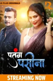 Patang Paseena (2024) Season 01 – Rioplus – 🔞 – Full Series Download & Watch FREE – MOVIELOVERSBD.COM