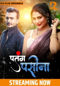 Patang Paseena (2024) Season 01 – Rioplus – 🔞 – Full Series Download & Watch FREE – MOVIELOVERSBD.COM