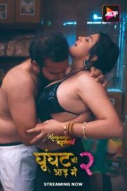 Rangeen Kahaniyan-Ghoonghat Ki Aad mein (2024) Season 02 – Episode 01-04 – Hindi Alt Balaji – 🔞 – Download & Watch FREE – MOVIELOVERSBD.COM