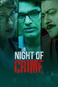 The Night of Crime (2024) Season 1 – Bangla – Full Series Download & Watch FREE – MOVIELOVERSBD.COM