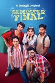 Semester Final (2024) Bangla Natok – Bongo Original – Full Natok Download & Watch FREE – MOVIELOVERSBD.COM