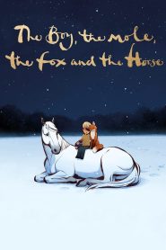 The Boy, the Mole, the Fox and the Horse (2022) Hindi/English – Full Movie Download & Watch FREE – MOVIELOVERSBD.COM