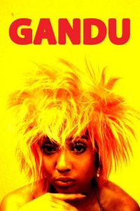 Gandu (2010) Bengali NetFlix – 🔞 – Full Movie Download & Watch FREE – MOVIELOVERSBD.COM
