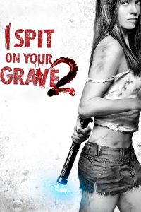 I Spit on Your Grave 2 (2013) English – 🔞 – Full Movie Download & Watch FREE – MOVIELOVERSBD.COM