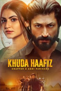 Khuda Haafiz Chapter 2: Agni Pariksha (2022) – Full Movie Download & Watch FREE – MOVIELOVERSBD.COM