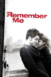 Remember Me (2010) Hindi + English – Full Movie Download & Watch FREE – MOVIELOVERSBD.COM