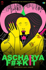 Ascharya Fuck It (2018)
