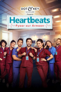 Heartbeats: Pyaar aur Armaan (2024) Season 01 – Full Series Download & Watch FREE – MOVIELOVERSBD.COM