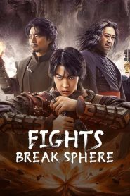 Fights Break Sphere (2023) Hind + Chinese – Full Movie Download & Watch FREE – MOVIELOVERSBD.COM