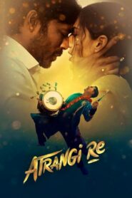 Atrangi Re (2021) Hindi/Tamil – Full Movie Download & Watch FREE – MOVIELOVERSBD.COM