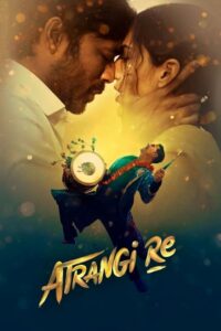 Atrangi Re (2021) Hindi/Tamil – Full Movie Download & Watch FREE – MOVIELOVERSBD.COM