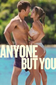 Anyone But You (2023) – Full Movie Download & Watch FREE – MOVIELOVERSBD.COM