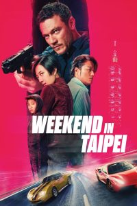 Weekend in Taipei (2024) English – Full Movie Download & Watch FREE – MOVIELOVERSBD.COM