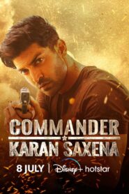 Commander Karan Saxena (2024) Season 01 – Full Series Download & Watch FREE – MOVIELOVERSBD.COM