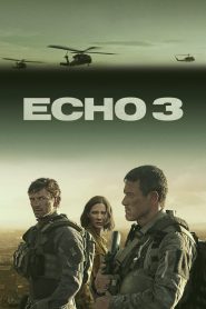 Echo 3 (2022) Season 01 – English – Full Series Download & Watch FREE – MOVIELOVERSBD.COM