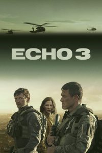 Echo 3 (2022) Season 01 – English – Full Series Download & Watch FREE – MOVIELOVERSBD.COM