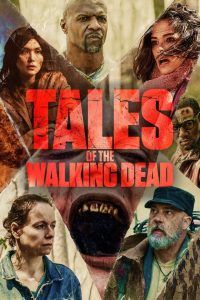 Tales of the Walking Dead (2022) Season 01 – English – Full Series Download & Watch FREE – MOVIELOVERSBD.COM