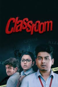Classroom (2021) – Full Movie Download & Watch FREE – MOVIELOVERSBD.COM