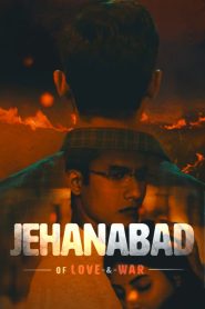 Jehanabad Of Love & War (2023) Season 01 – Full Series Download & Watch FREE – MOVIELOVERSBD.COM