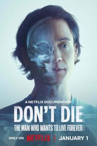 Don’t Die: The Man Who Wants to Live Forever (2025) Dual Audio [Hindi-English] NetFlix – Full Documentary Download & Watch FREE – MOVIELOVERSBD.COM