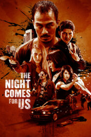 The Night Comes for Us (2018) Hindi + Indonesian – Full Movie Download & Watch FREE – MOVIELOVERSBD.COM