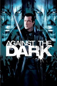 Against The Dark (2009) Dual Audio [Hindi-English] BluRay – Full Movie Download & Watch FREE – MOVIELOVERSBD.COM