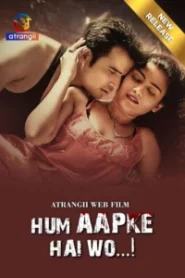 Hum Aapke Hai Wo (2024) Hindi Atrangii – 🔞 – Full Movie Download & Watch FREE – MOVIELOVERSBD.COM
