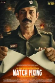 Match Fixing – The Nation At Stake (2025) Hindi – Best Quality – Full Movie Download & Watch FREE – MOVIELOVERSBD.COM