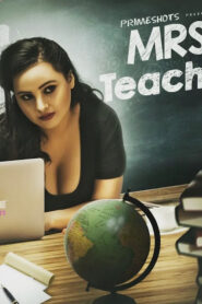 Mrs Teacher (2022) Season 01 – PrimeShots Originals – 🔞 – Full Series Download & Watch FREE – MOVIELOVERSBD.COM
