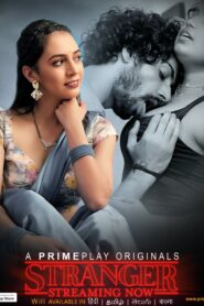 Stranger (2023) Season 01 – Hindi PrimePlay – 🔞 – Full Series Download & Watch FREE – MOVIELOVERSBD.COM
