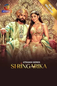 Shringarika (2025) Season 01 – Hindi Atrangii – 🔞 – Full Series Download & Watch FREE – MOVIELOVERSBD.COM