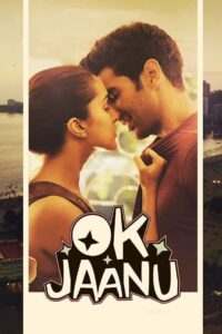 Ok Jaanu (2017) – Full Movie Download & Watch FREE – MOVIELOVERSBD.COM