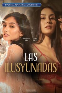 Las Ilusyunadas (2025) Philippino – 🔞 – Full Movie Download & Watch FREE – MOVIELOVERSBD.COM