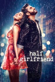 Half Girlfriend (2017) – Full Movie Download & Watch FREE – MOVIELOVERSBD.COM