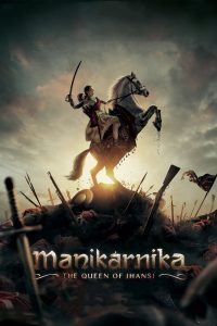 Manikarnika: The Queen of Jhansi (2019) – Full Movie Download & Watch FREE – MOVIELOVERSBD.COM