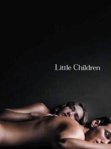 Little Children (2006) English – Full Movie Download & Watch FREE – MOVIELOVERSBD.COM