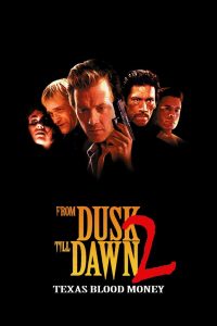 From Dusk Till Dawn 2: Texas Blood Money (1999) English – Full Movie Download & Watch FREE – MOVIELOVERSBD.COM