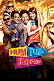 Hum Tum Shabana (2011) – Full Movie Download & Watch FREE – MOVIELOVERSBD.COM