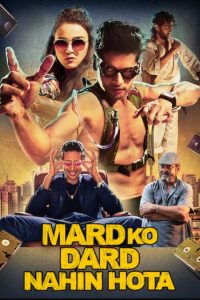 Mard Ko Dard Nahin Hota (2018) – Full Movie Download & Watch FREE – MOVIELOVERSBD.COM