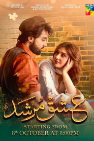 Ishq Murshid (2023) Season 01 (Pakistani) – Episode 01-10 – Full Series Download & Watch FREE – MOVIELOVERSBD.COM