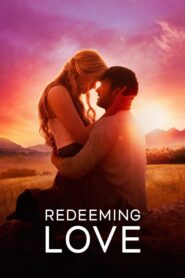 Redeeming Love (2022) Hindi + English – Full Movie Download & Watch FREE – MOVIELOVERSBD.COM