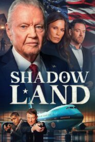 Shadow Land (2024) Hindi/English – Full Movie Download & Watch FREE – MOVIELOVERSBD.COM