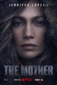 The Mother (2023) Hindi + English – Full Movie Download & Watch FREE – MOVIELOVERSBD.COM