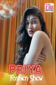 Priya Fashion Show (2020) Flizmovies – 🔞 – Full Download & Watch FREE – MOVIELOVERSBD.COM