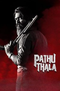 Pathu Thala (2023) Hindi + Tamil – Full Movie Download & Watch FREE – MOVIELOVERSBD.COM
