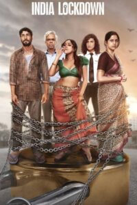 India Lockdown (2022) – Full Movie Download & Watch FREE – MOVIELOVERSBD.COM