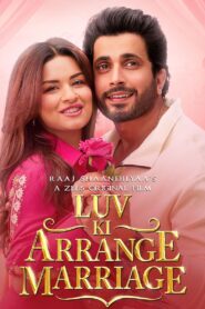 Luv Ki Arrange Marriage (2024) Full HD – Full Movie Download & Watch FREE – MOVIELOVERSBD.COM