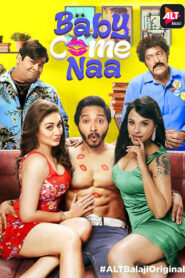 Baby Come Naa (2018) Season 01 – 🔞 – Full Series Download & Watch FREE – MOVIELOVERSBD.COM
